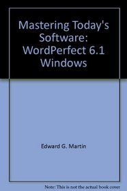 Mastering Today's Software: WordPerfect 6.1 Windows (Dryden Exact)