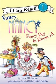 Fancy Nancy: Fancy Day in Room 1-A (Fancy Nancy) (I Can Read!, Level 1)