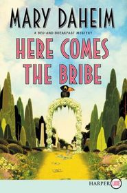 Here Comes the Bribe (Bed-and-Breakfast, Bk 30) (Larger Print)