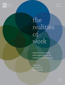 The Realities of Work: Experiencing Work and Employment in Contemporary Society