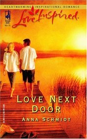 Love Next Door (Love Inspired, No 294)