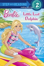 Little Lost Dolphin (Barbie) (Step into Reading, Step 2)