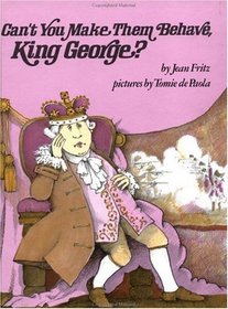 Can't You Make Them Behave, King George?