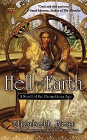 Hell and Earth (Promethean Age, Bk 4)