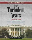 The Turbulent Years 1933 to 1969 (Blue, Rose. Who's That in the White House?,)