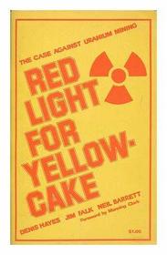 Red light for yellowcake: The case against uranium mining