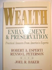 Wealth Enhancement & Preservation: Practical Answers from America's Experts