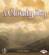 A Cloudy Day (First Step Non-fiction - Weather)