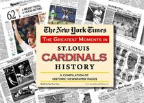 New York Times Greatest Moments in St. Louis Cardinals History
