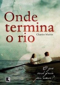 Onde Termina O Rio (Em Portugues do Brasil)