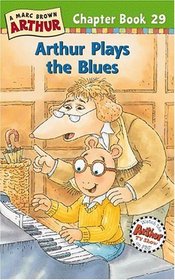 Arthur Plays the Blues : A Marc Brown Arthur Chapter Book 29 (Arthur Chapter Books)