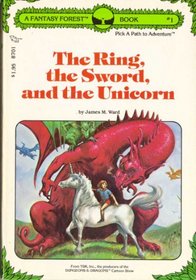 The Ring, the Sword, and the Unicorn: A Fantasy Forest Book One