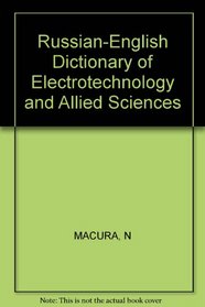 Russian-English dictionary of electrotechnology and allied sciences