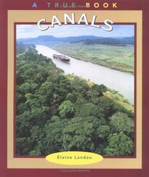 Canals (True Books : Buildings and Structures)