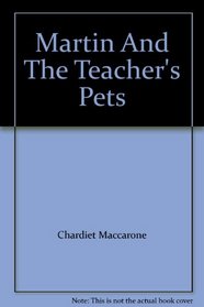 Martin and the Teacher's Pets