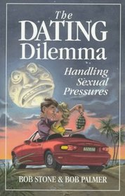 The Dating Dilemma: Handling Sexual Pressures