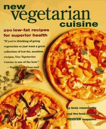 New Vegetarian Cuisine : 250 Low-Fat Recipes for Superior Health
