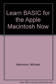 Learn Basic for the Apple Macintosh Now