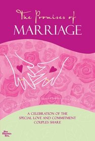 The Promises of Marriage: A Celebration of the Special Love and Commitment Couples Share