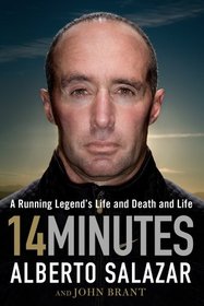 14 Minutes: A Running Legend's Life and Death and Life