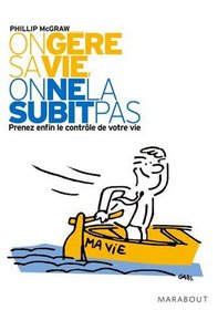 On Gere SA Vie, on NE LA Subit Pas (French Edition)
