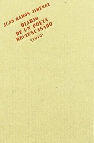 Diario de un poeta reciencasado 1916 / Diary of the Newlywed Poet 1916 (Spanish Edition)