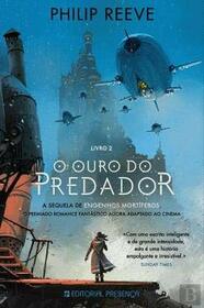 O Ouro do Predador Trilogia Engenhos Morttferos - Livro 2 (Portuguese Edition)