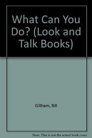 What Can You Do (Look and Talk Books)