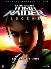 Tomb Raider: Legend: The Complete Official Guide