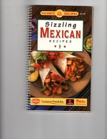 Sizzling Mexican Recipes (Favorite All Time Recipes)
