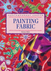 Painting Fabric (Contemporary Crafts)