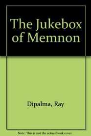 The Jukebox of Memnon