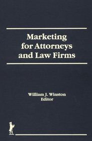 Marketing for Attorneys and Law Firms (Haworth Marketing Resources) (Haworth Marketing Resources)