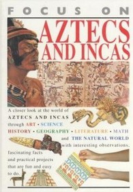 Aztecs and Incas (Focus on)