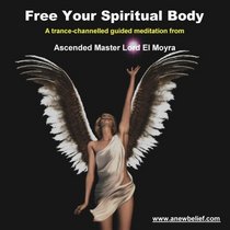 Free Your Spiritual Body - Guided Meditation