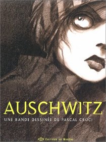 Auschwitz: Une bande dessinee (Atmospheres) (French Edition)
