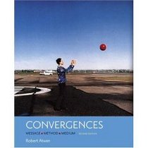 Convergences: Method, Message, Medium- Text Only
