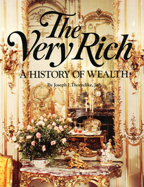 The Very Rich: History of Wealth