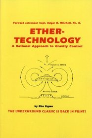 Ether-Technology: A Rational Approach to Gravity Control
