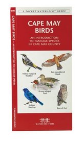Cape May Birds: An Introduction to Familiar Species in Cape May County (A Pocket Naturalist Guide)