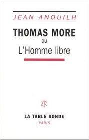 Thomas More, ou, L'homme libre (French Edition)