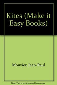 Kites (Make it Easy Bks.)