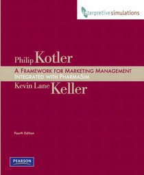 Framework for Marketing Management: Integrated PharmaSim Simulation Experience (4th Edition)