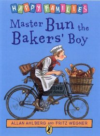 Master Bun the Bakers' Boy (Ahlberg, Allan. Happy Families.)