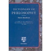Dictionary of Philosophy: A Guide to All Aspects of Philosophy, From Aristotole to Zen