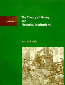 The Theory of Money and Financial Institutions, Vol. 1