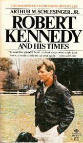 Robert Kennedy and His Times