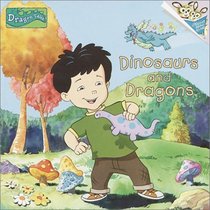 Dinosaurs and Dragons (DragonTales) (Please Read To Me)