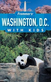 Frommer's Washington D.C. with Kids (Frommer's With Kids)