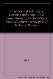 1998 IEEE International Solid-State Circuits Conference (Ieee International Solid-State Circuits Conference//Digest of Technical Papers)